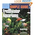 The Simple Guide To Freshwater Aquariums (second Edition) By David E. Boruchowitz (paperback - Mar. 15, 2009)