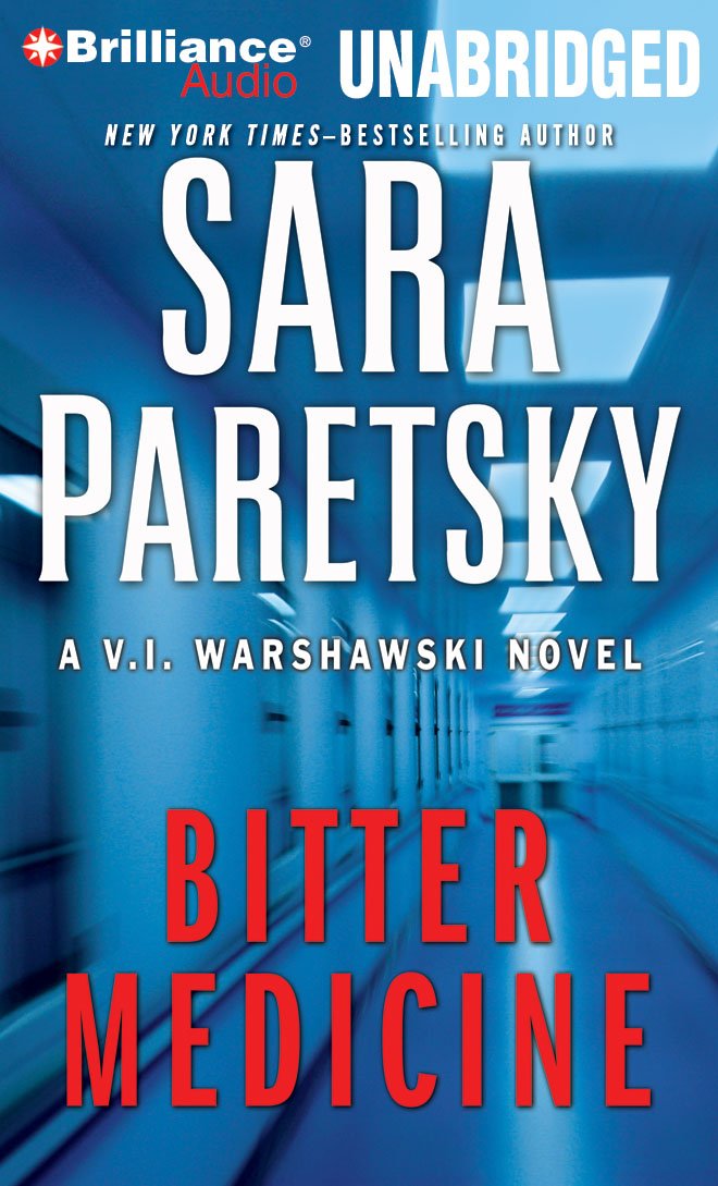 Bitter Medicine (V. I. Warshawski Series): Sara Paretsky, Susan ... Bitter Medicine (V. I. Warshawski Series): Sara Paretsky, Susan ...