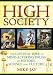 High Society: The Central Role of Mind-Altering Drugs in History, Science, and Culture