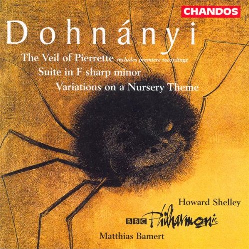 Dohnanyi: Suite In F Sharp Minor / Variations On A Nursery Theme / The Veil Of Pierrette