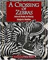 A Crossing of Zebras (Animal Packs in Poetry) (Reinforced Hardcover)
