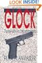 Glock: The New Wave In Combat Handguns