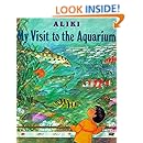 My Visit to the Aquarium (Trophy Picture Books (Paperback))