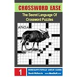 Crossword Ease - The Secret Language of Crossword Puzzles (Word Buff's Totally Unfair Word Game Guides)