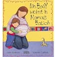 Ein Baby wohnt in Mamas Bauch: Spielen und lernen