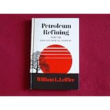 Petroleum Refining for the Non-Technical Person