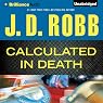 Calculated in Death: In Death Series, Book 36