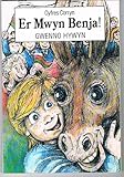 Er mwyn Benja!
