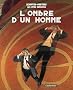 Les cit�s obscures : L'ombre d'un homme