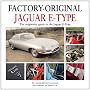Jaguar E-Type: The Originality Guide to the Jaguar E-Type (Factory Original)