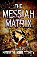 The Messiah Matrix [Kindle Edition]