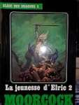 Elric des dragons. La Jeunesse d'Elri...