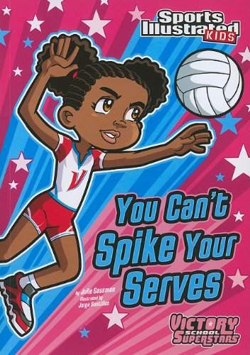 You Can't Spike Your Serves (Victory School Superstars)