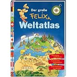 Der gro�e Felix-Weltatlas - Annette Langen; Constanza Droop
