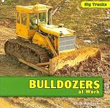 Bulldozers at Work (Big Trucks)