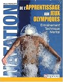Natation - de l Apprentissage aux Jeux Olympiques