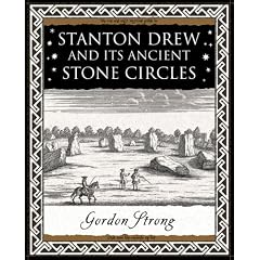 Stanton Drew: and Its Ancient Stone Circles