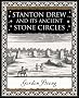 Stanton Drew: and Its Ancient Stone Circles