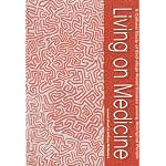 Living on Medicine: A Cultural Study of End-Stage Renal Disease Among book cover