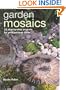 Garden Mosaics: 25 Step-by-step Projects for Your Outdoor Room