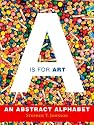 A Is for Art: An Abstract Alphabet