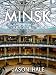 Minsk, Belarus: A Concise Travel Guide