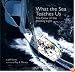 What the Sea Teaches Us: The Crew of the Morning Light