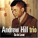 A guide for the perplexed: Andrew Hill's lifetime of achievement.