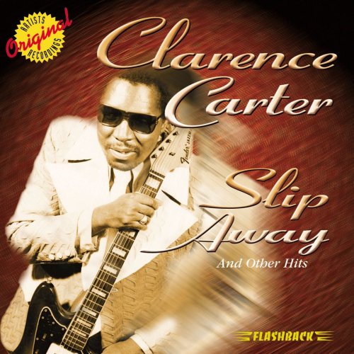 Clarence Carter - Slip Away & Other Hits - Zortam Music