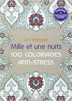 100 Coloriages Anti Stress Hachette