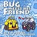 Bug Meets His Friend (Bug's Adventure Series)