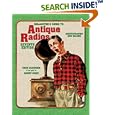 Collector's Guide to Antique Radios: Identifcation and Values (Collector's Guide to... by John Slusser and Radio Daze