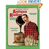 Collector's Guide to Antique Radios: Identification and Values by John Slusser and Radio Daze