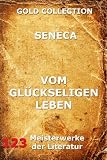 Vom Glückseligen Leben (Gold Collection) (German Edition)