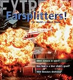 Earsplitters! : the world's loudest noises