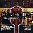 Holy Hip Hop: Taking the Gospel to the Streets
