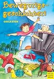 Bewegungsgeschichten: Wir reisen ins Bewegungsland - Gisela Stein