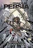 Prince of Persia: Before the Sandstorm -- A Graphic Novel Anthology (Disney Prince of Persia)