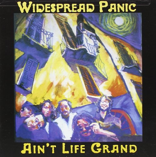 Widespread Panic - Aint Life Grand - Zortam Music