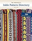 The Weaver's Inkle Pattern Directory: 400 Warp-Faced Weaves