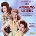 The Golden Age of the Andrews Sisters [ORIGINAL RECORDINGS REMASTERED]
