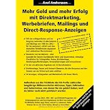 Mehr Geld und mehr Erfolg mit Direktmarketing, Werbebriefen, Mailings & Direct Response-Anzeigenvon "Axel Andersson"