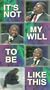 It's Not My Will to Be [VHS]