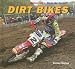 Dirt Bikes (Motorcycles: Made for Speed) by Connor Dayton