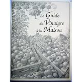 Le guide du vinaigre � la maisonpar Emily Thacker