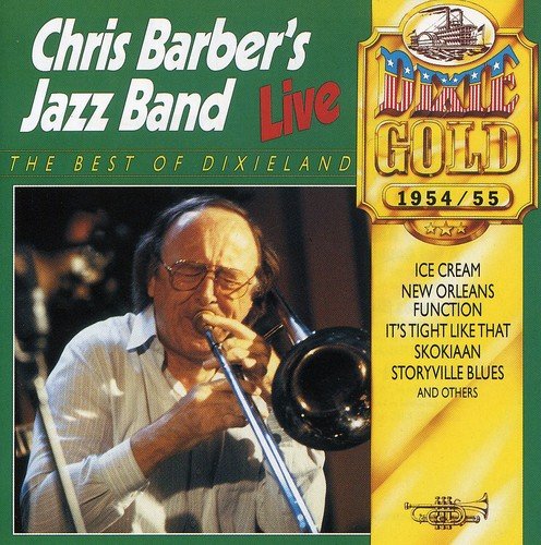 Chris Barber - Live In 1954-55 Best Of Dixieland - Zortam Music