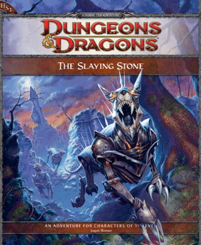 The Slaying Stone: Adventure HS1 for 4th Edition D&D
 By Logan Bonner