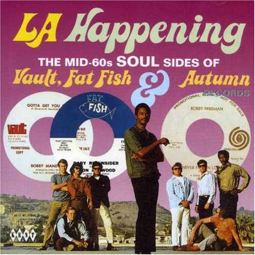 CD-Charts  Search : La Happening: the Mid-60s Soul Sides of Vault, Fat Fish & Autumn Records