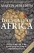 The State of Africa: A History of the Continent Since Independence