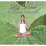 Indigo Dreams: Kids Rainforest Relaxation Music, Decrease Worry, Fear, Anxiety, Improve Sleep, Well Being, Creativity